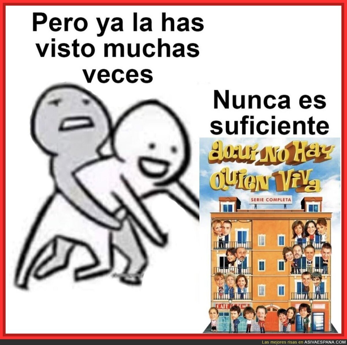 'Aquí no hay quien viva' será eterna