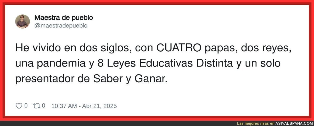 Lo que es la vida...