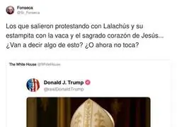 A ver si las cr&iacute;ticas a Lalachus van a ser por otra cosa porque con Donald Trump no se critica igual
