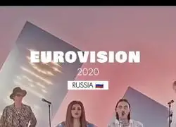 Con este temazo se present&oacute; Rusia en 2020 a Eurovisi&oacute;n