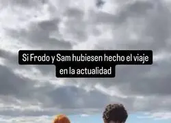 Si Frodo y Sam hubiesen hecho el viaje en la actualidad