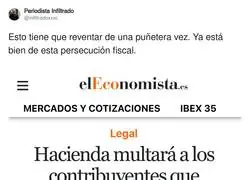 Hacienda est&aacute; llegando demasiado lejos