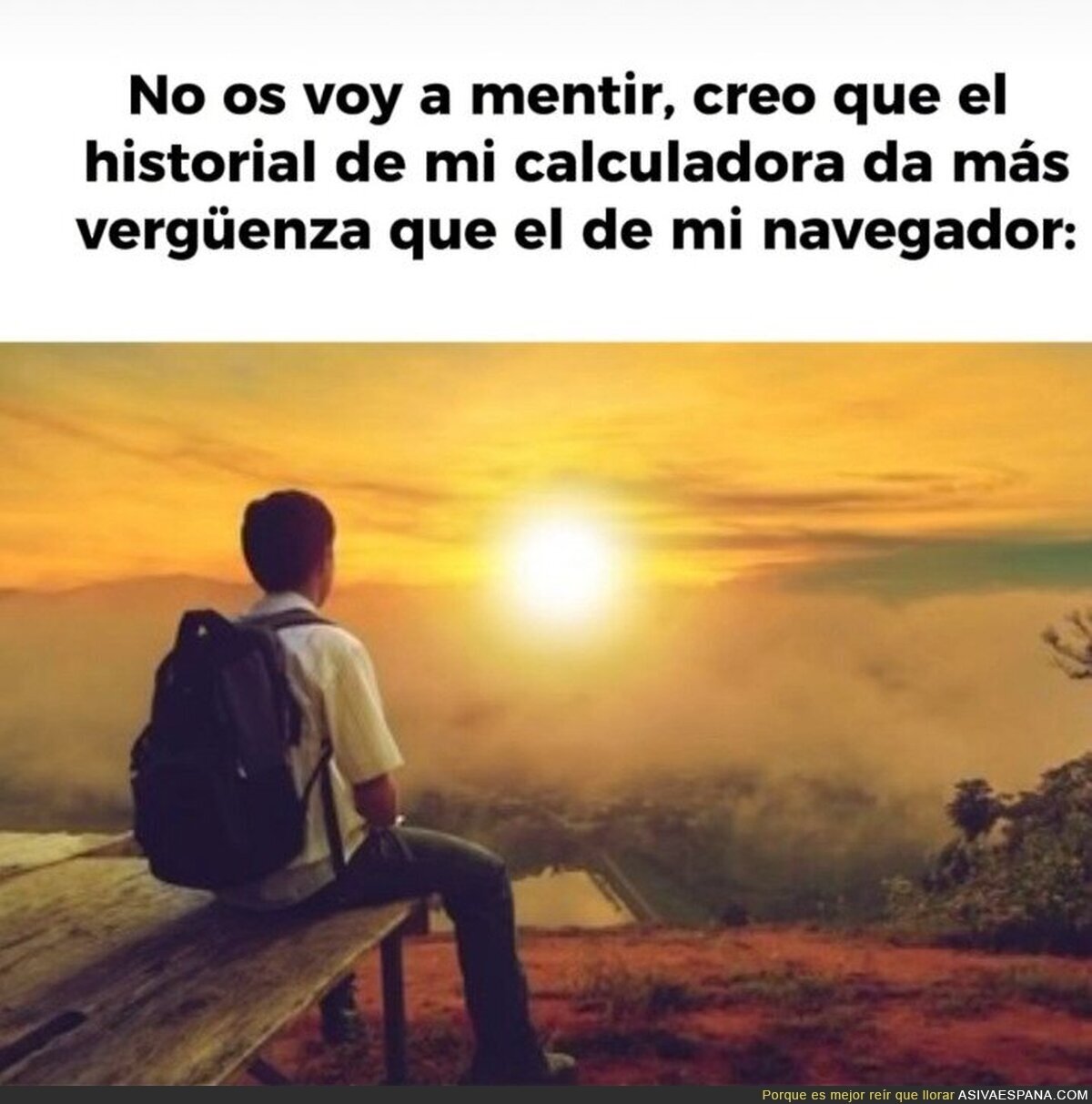 He hecho cálculos que siento vergüenza