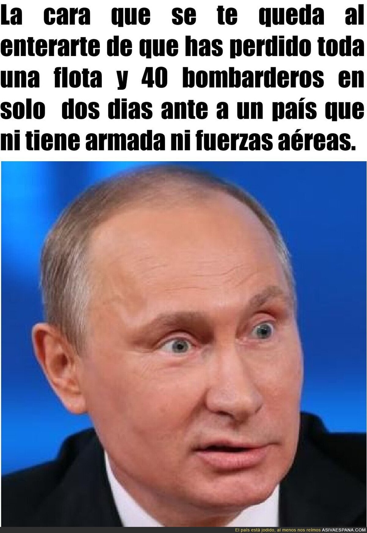 No le van bien las cosas al tito Putin
