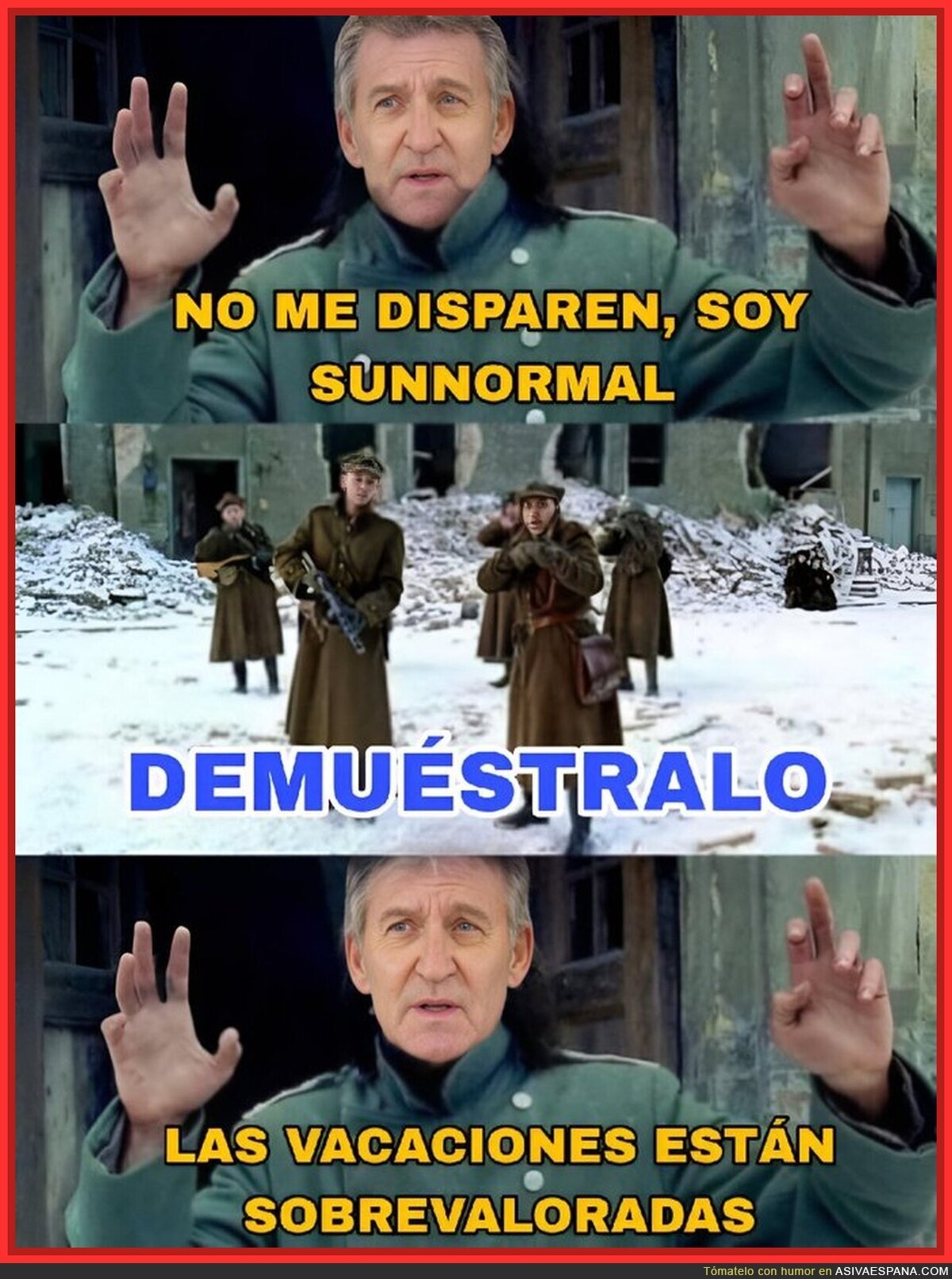 Este tío es demasiado tonto para ser verdad