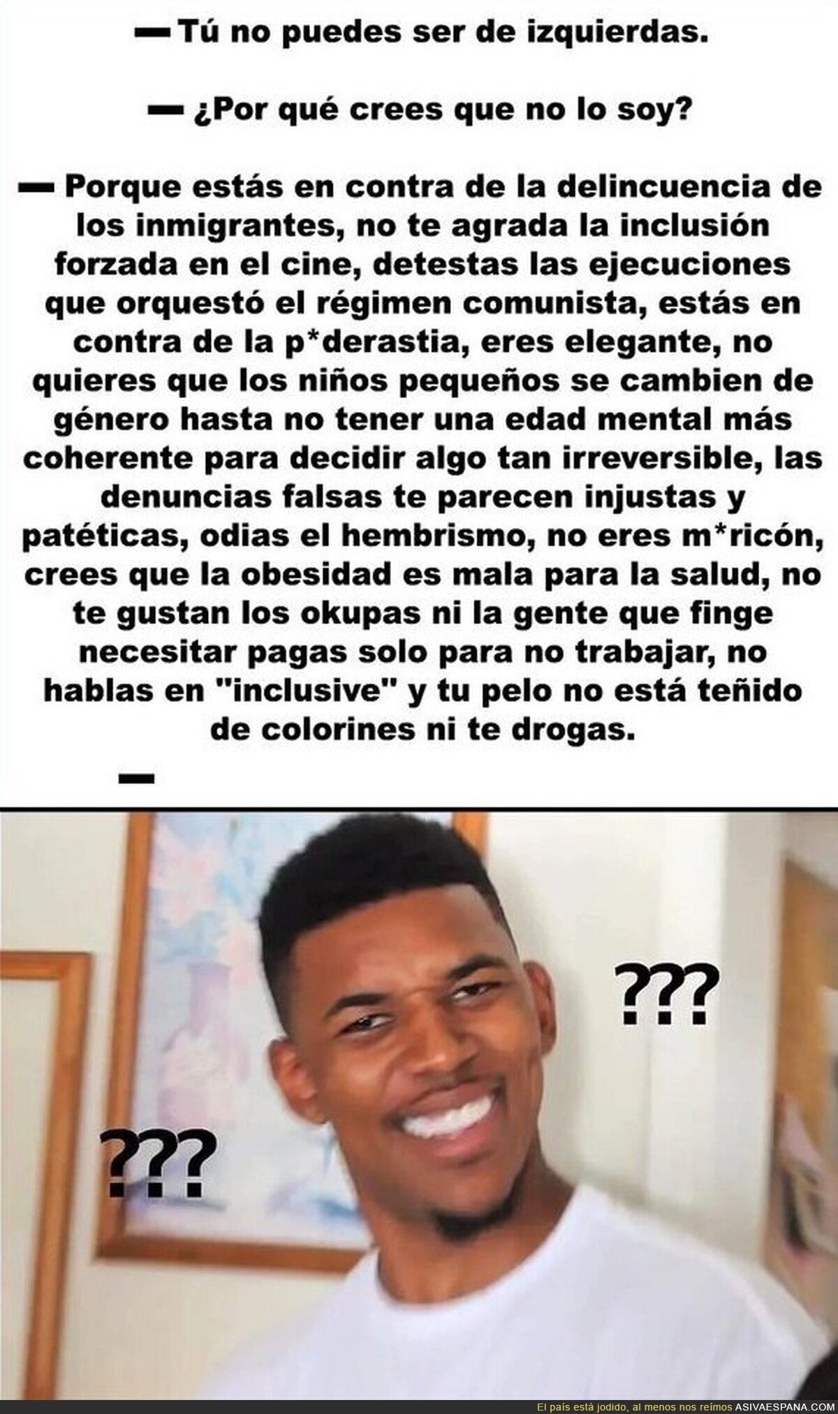 Tristemente no es una parodia, esto es a lo que han reducido los fachas el verdadero significado de ser de izquierdas