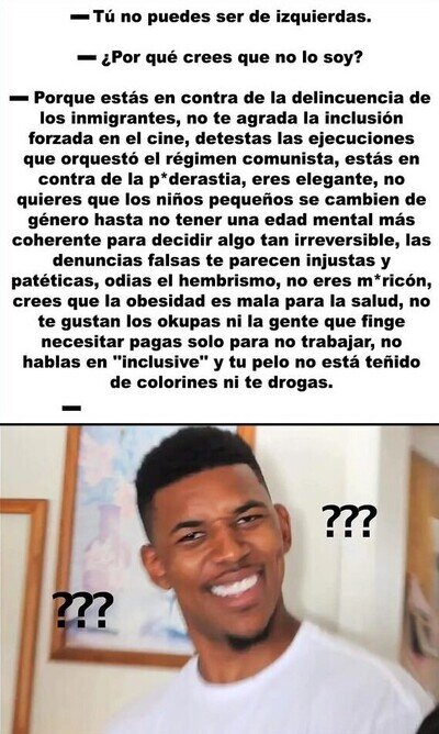 Tristemente no es una parodia, esto es a lo que han reducido los fachas el verdadero significado de ser de izquierdas