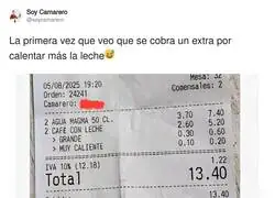 La primera vez que veo que se cobra un extra por calentar m&aacute;s la leche