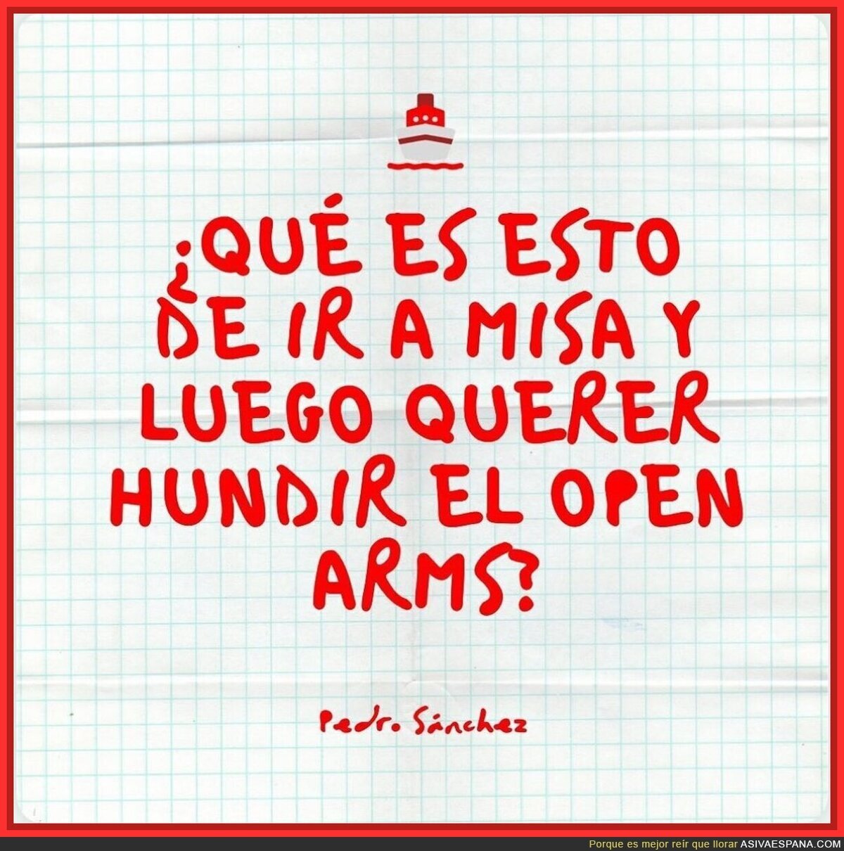 Brillante frase de Pedro S&aacute;nchez