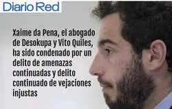 El abogado de Desokupa y Vito Quiles, condenado