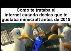 Todo ha cambiado mucho con el Minecraft