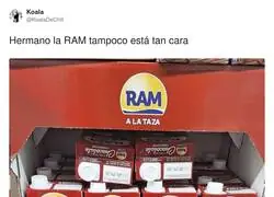 Quien no tiene RAM es porque no quiere