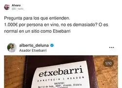 Me parece una locura los 1.000&euro; en vino por persona