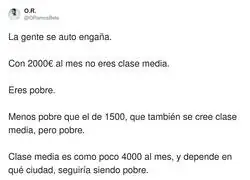 &iquest;Con 2000&euro; al mes no eres clase media?