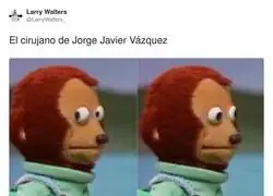 El cirujano de Jorge Javier V&aacute;zquez