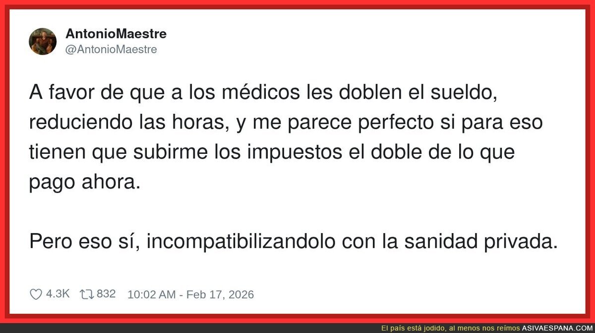 Subo impuestos encantado… pero que el médico sea full-time mío, eh