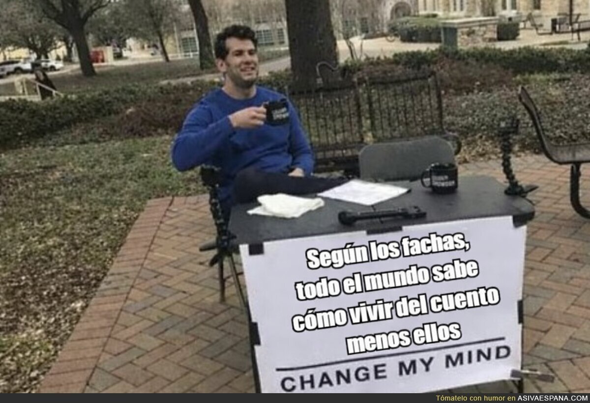 Qu&eacute; ir&oacute;nico que los m&aacute;s vividores sean los que se lo echan en cara a los dem&aacute;s