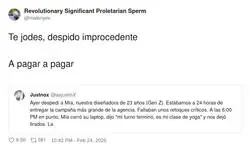 Gen Z: mi turno termina a las 6. Empresa: pues mi indemnizaci&oacute;n empieza ahora