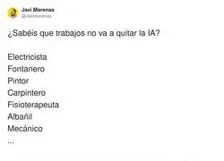 Pues yo creo que un robot con IA y te quita todos esos trabajos. Y no ir&aacute;n a desayunar 3 veces por ma&ntilde;ana