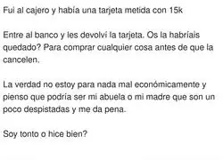 Dej&eacute; pasar 15.000&euro; por si eran de mi abuela&hellip; y mi abuela ni tiene 15.000&euro;