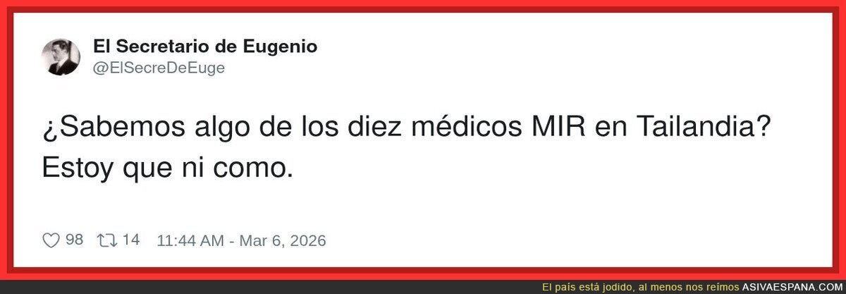 Llevo todo el fin de semana en un sinvivir