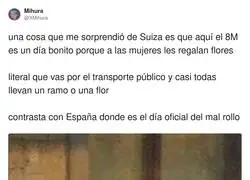 En Suiza el 8M te dan flores; en Espa&ntilde;a te dan un hilo de 32 tuits explic&aacute;ndote por qu&eacute; est&aacute;s equivocado