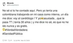 Yo pagando seguro privado y la otra yendo al cardi&oacute;logo por el plot twist de que es gratis