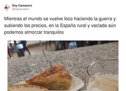 Mientras el mundo se vuelve loco haciendo la guerra y subiendo los precios, en la Espa&ntilde;a rural y vaciada a&uacute;n podemos almorzar tranquilos