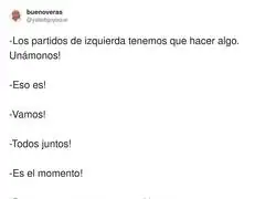 La izquierda: &ldquo;Un&aacute;monos&rdquo;&hellip; tambi&eacute;n la izquierda: &ldquo;pero sin tocar, &iquest;eh?&rdquo;
