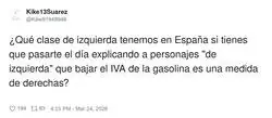 En Espa&ntilde;a la ideolog&iacute;a es como el IVA: seg&uacute;n te convenga, lo subes o lo bajas