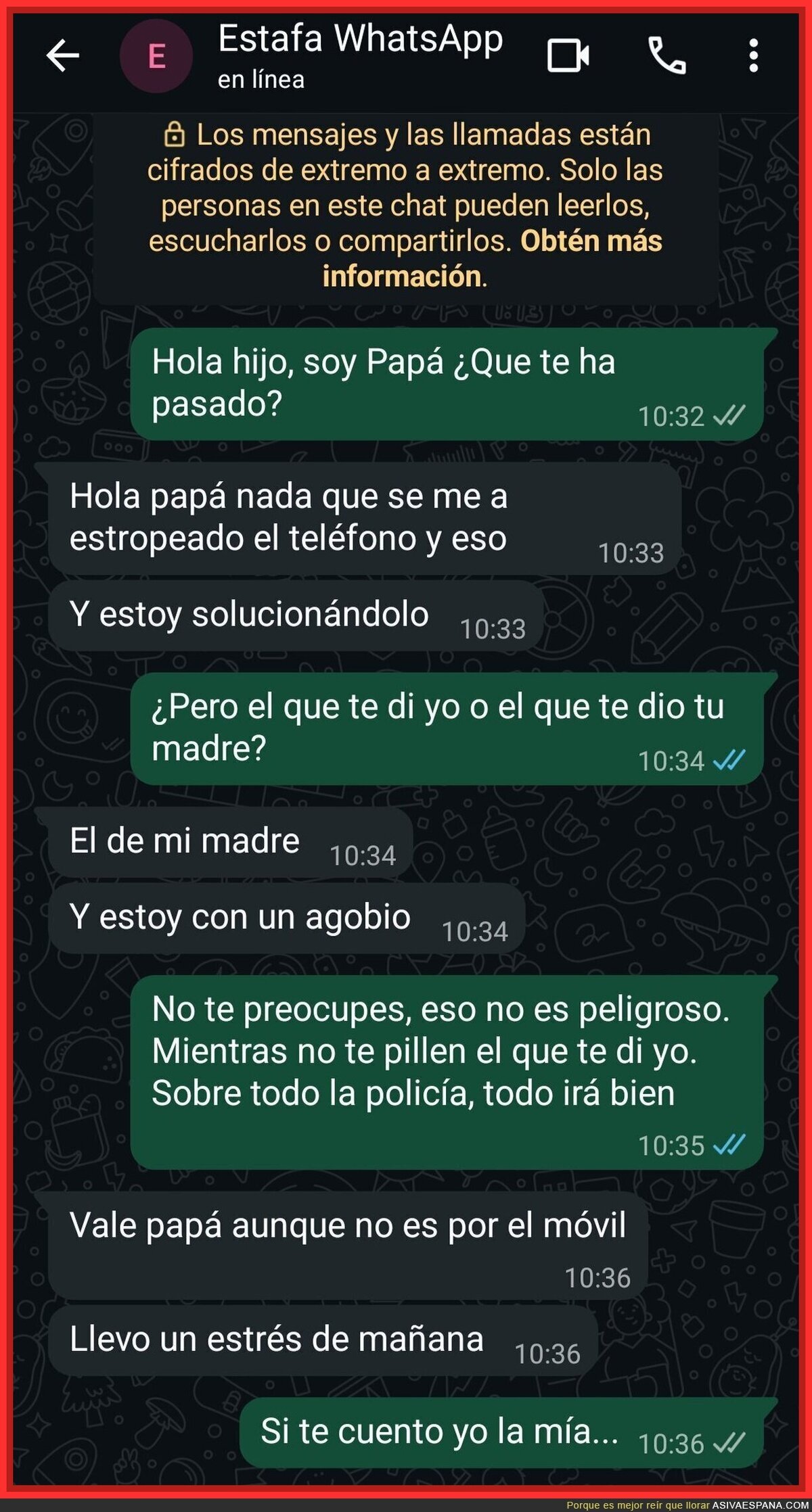 Si me intentan estafar por whatsapp, me gusta montarme mis historietas