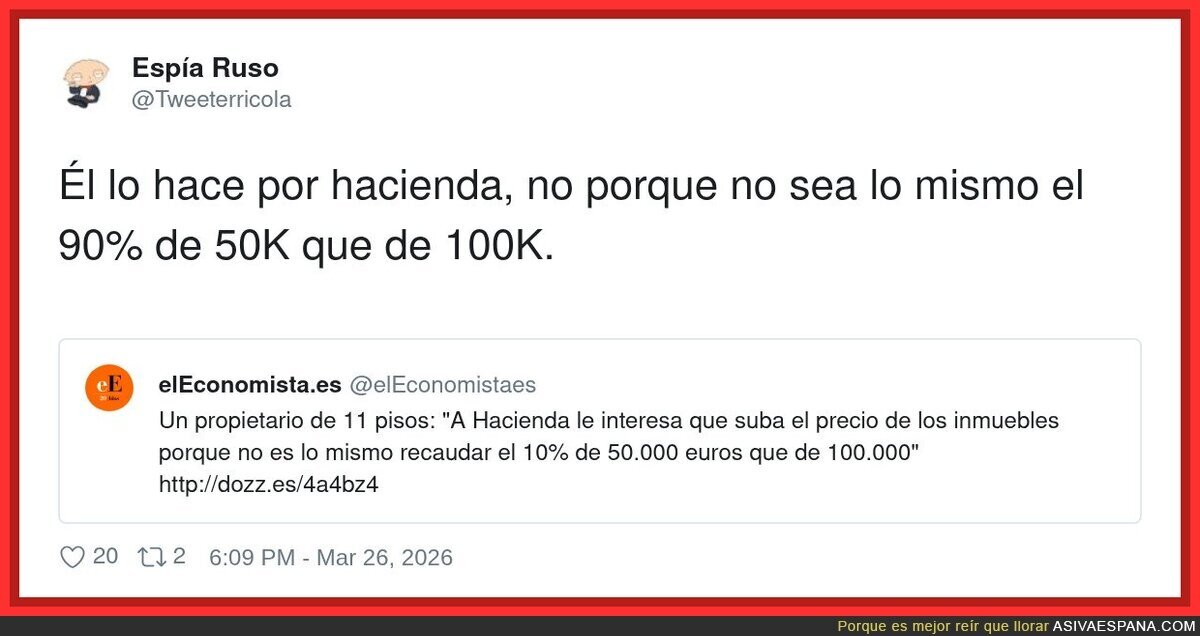 &Eacute;l lo hace por hacienda, claro