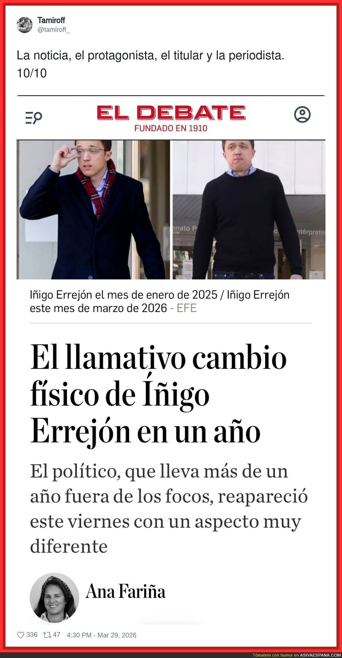 Es como Superman. Se quita las gafas y es otra persona