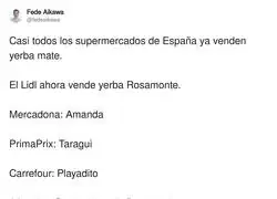 Casi todos los supermercados de Espa&ntilde;a ya venden yerba mate. No digo nada m&aacute;s