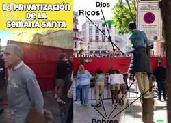 Para sorpresa de nadie han privatizado la semana santa. Si tienes pasta puedes creer en Dios