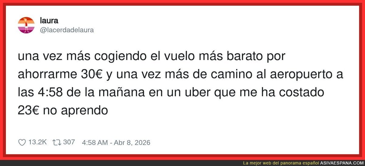 Yo ahorr&aacute;ndome 30&euro; en el vuelo para gastarme 23&euro; en el Uber y 7&euro; en dignidad
