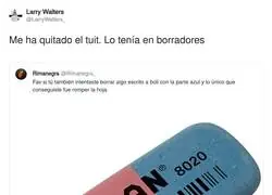 Yo intentando borrar una cagada: solo consigo romperlo todo y encima dejarla m&aacute;s marcada