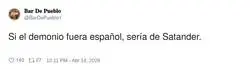 Los de Santander: &laquo;no somos tan malos&raquo; &mdash; Sat&aacute;n: &laquo;habla por ti&raquo;