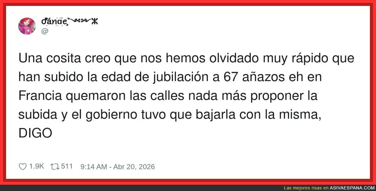 En Francia suben la jubilaci&oacute;n y arde Par&iacute;s; aqu&iacute; la suben y lo m&aacute;s revolucionario es tuitearlo