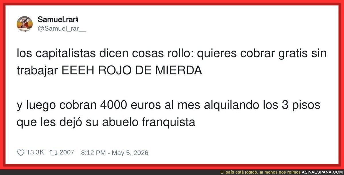 El capitalismo es trabajar duro... a ser nieto del indicado