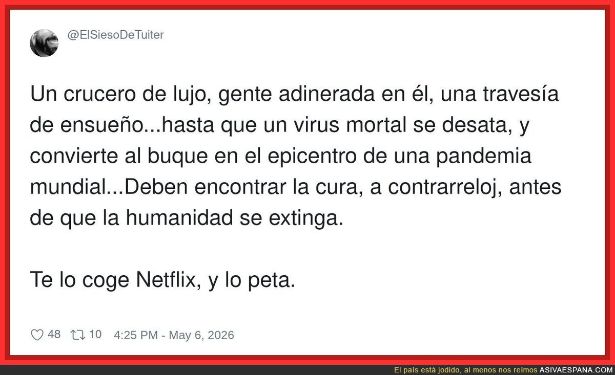 Netflix adquiriendo los derechos en 3, 2, 1...