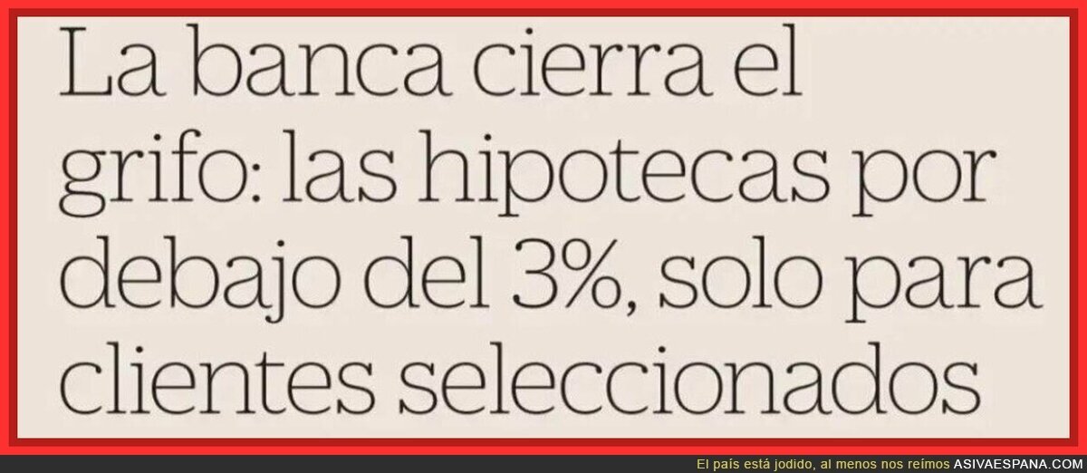Clientes seleccionados = los que tienen pasta pa' que les importe un comino