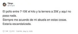La abuela viendo c&oacute;mo te gastas 7&euro; en pollo cuando ella lo hac&iacute;a por 2 pesetas