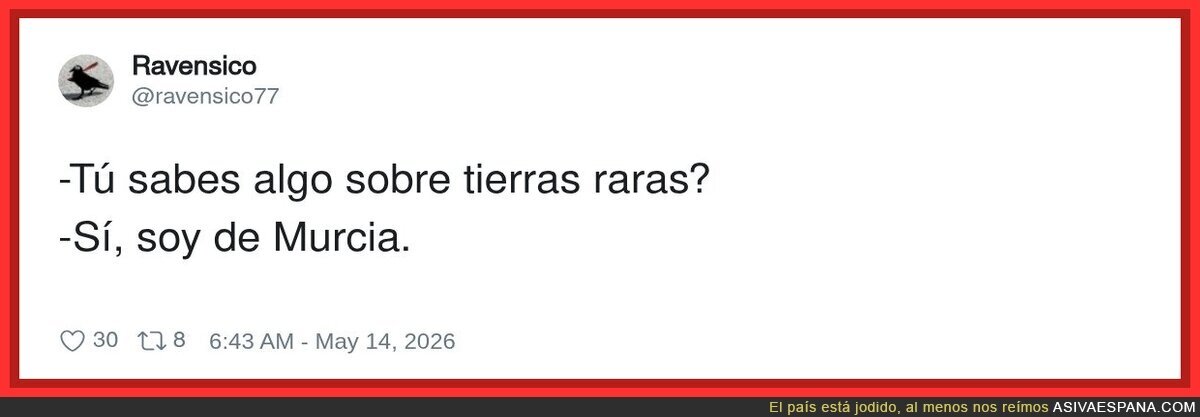 Soy de Murcia, t&iacute;o, pr&aacute;cticamente soy una tierra rara yo solo