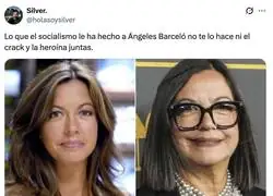 Lo que el socialismo le ha hecho a &Aacute;ngeles Barcel&oacute; no te lo hace ni el crack y la hero&iacute;na juntas.