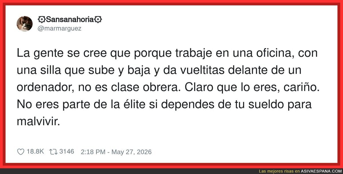 Ay s&iacute;, trabajar en oficina te hace autom&aacute;ticamente de clase media, qu&eacute; iluso eres