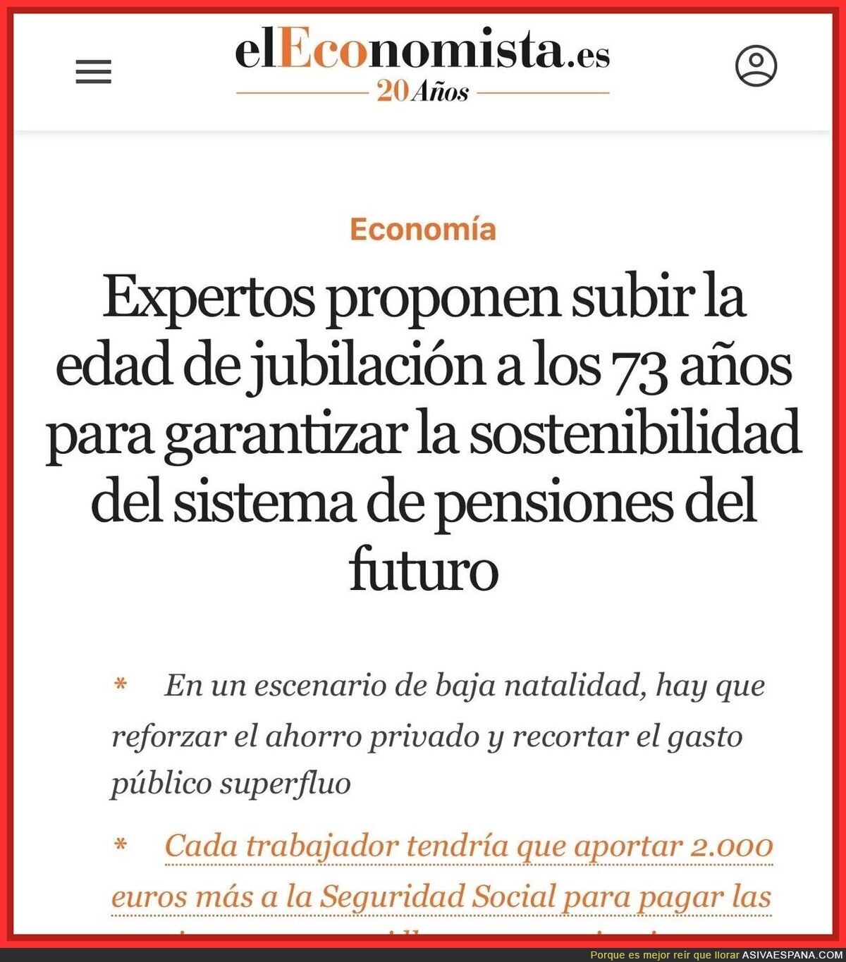 Me niego a trabajar hasta los 73 a&ntilde;os para mantener a pensionistas que trabajaron hasta los 65 y calcularon su pensi&oacute;n en base a los &uacute;ltimos 15 a&ntilde;os (m&aacute;s de 30 hoy&hellip;)