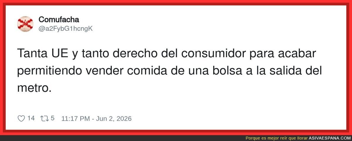 La UE: "regulemos todo". Tambi&eacute;n la UE: *mira para otro lado mientras venden empanadas en una bolsa*