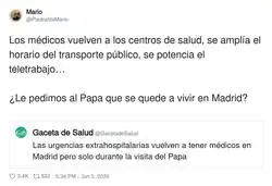 El Papa se ir&aacute; y con &eacute;l se llevar&aacute; otra vez la sanidad p&uacute;blica, qu&eacute; gozada