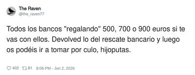 Los bancos: "te regalamos dinero" tambi&eacute;n los bancos 5 minutos despu&eacute;s: "&iquest;d&oacute;nde est&aacute; mi pasta?"